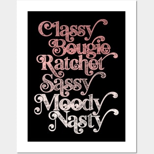 Classy Bougie Ratchet Sassy Moody Nasty Posters and Art